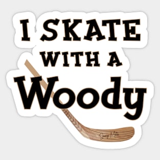 I Skate with a Woody Hockey Sticker